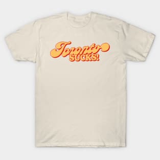 Toronto Sucks ---- Retro Style Design T-Shirt